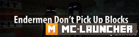 Endermen Don’t Pick Up Blocks для minecraft 1.7.2