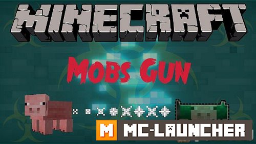 Mobs Gun 1.7.10